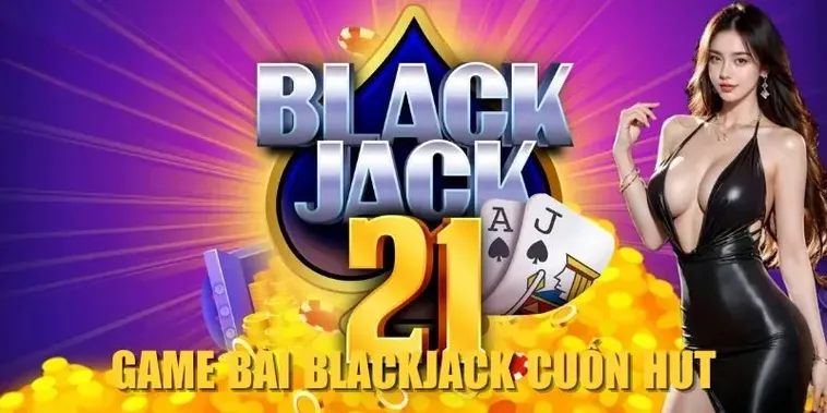 Trò Chơi Blackjack Tại Sunwin Với Luật Chơi Linh Hoạt Và Tỷ Lệ Thắng Hấp Dẫn