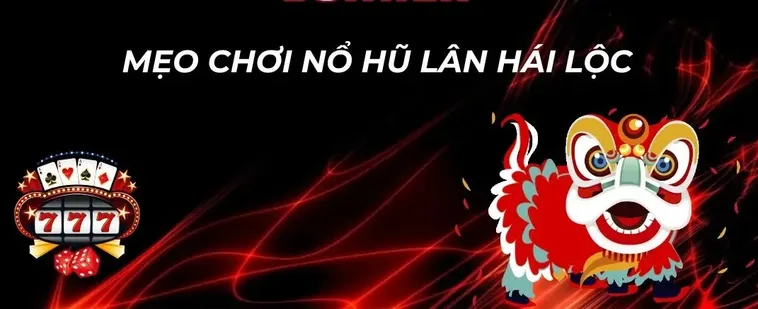 Cách Chơi Nổ Hũ Lân Hái Lộc SunWin Chi Tiết Dễ Hiểu Cho Tân Thủ